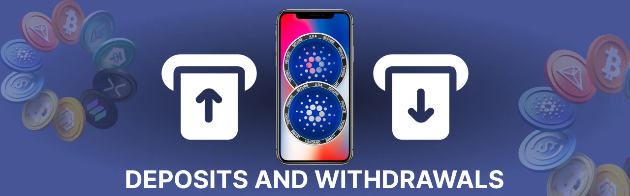 Deposits and withdrawals at cardano casinos