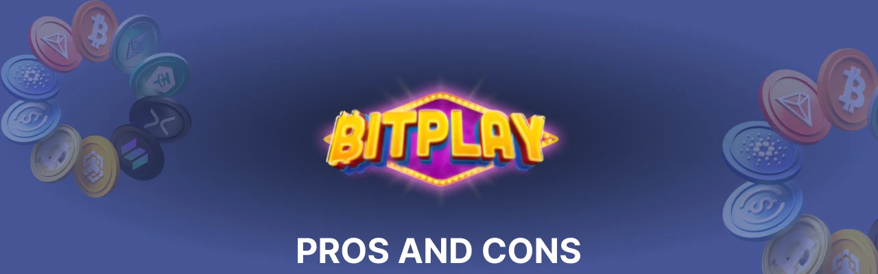 Pros and cons of bitplay
