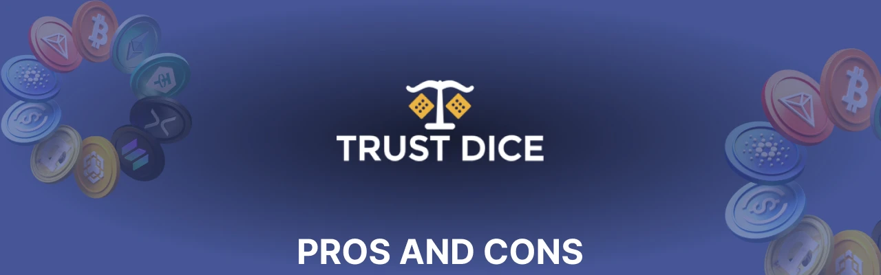 Pros and cons of trust dice