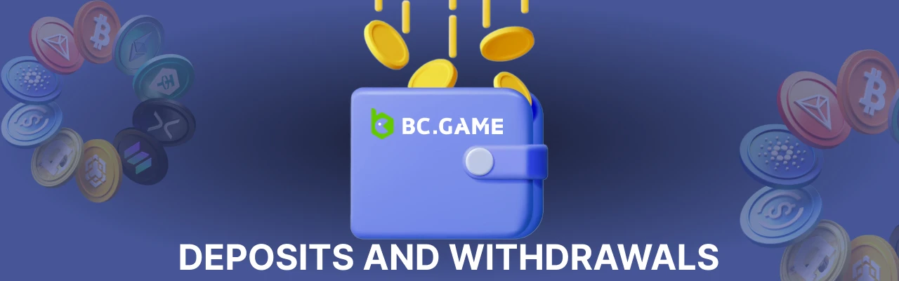 Deposit and withdrawals at bc game casino