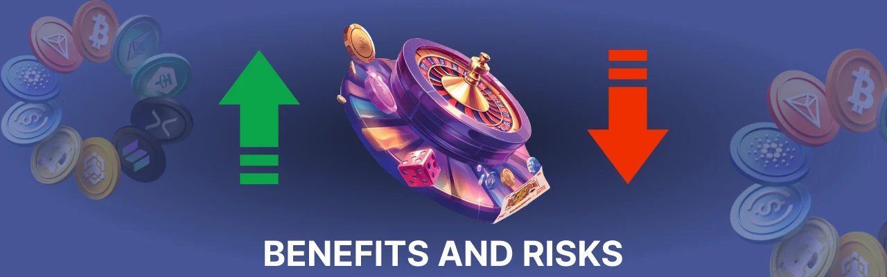 Benefits and risks at cryptocurrency casinos