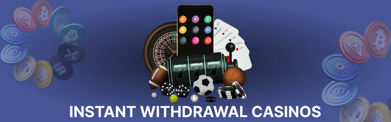 Crypto casino instant withdrawal no deposit bonuses