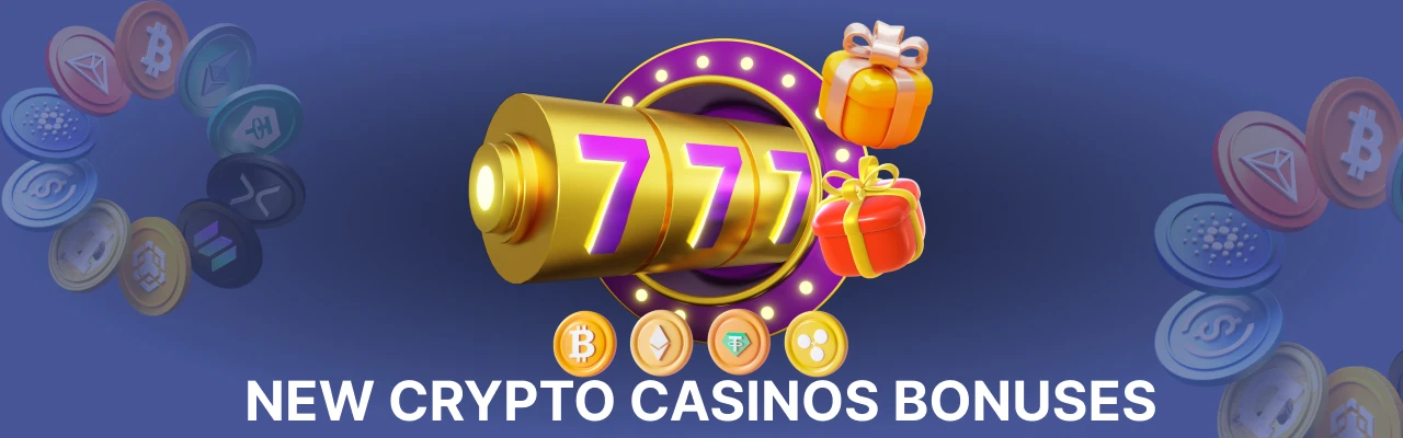 New crypto casinos bonuses